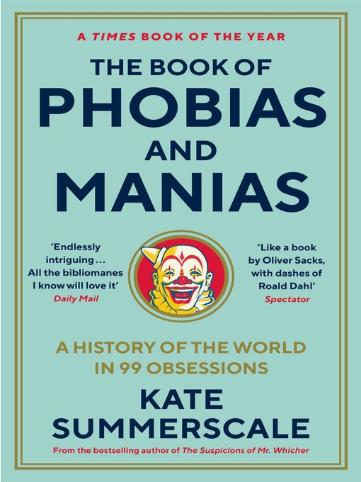 Title details for The Book of Phobias and Manias by Kate Summerscale - Available